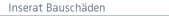 Inserat Bausch�den